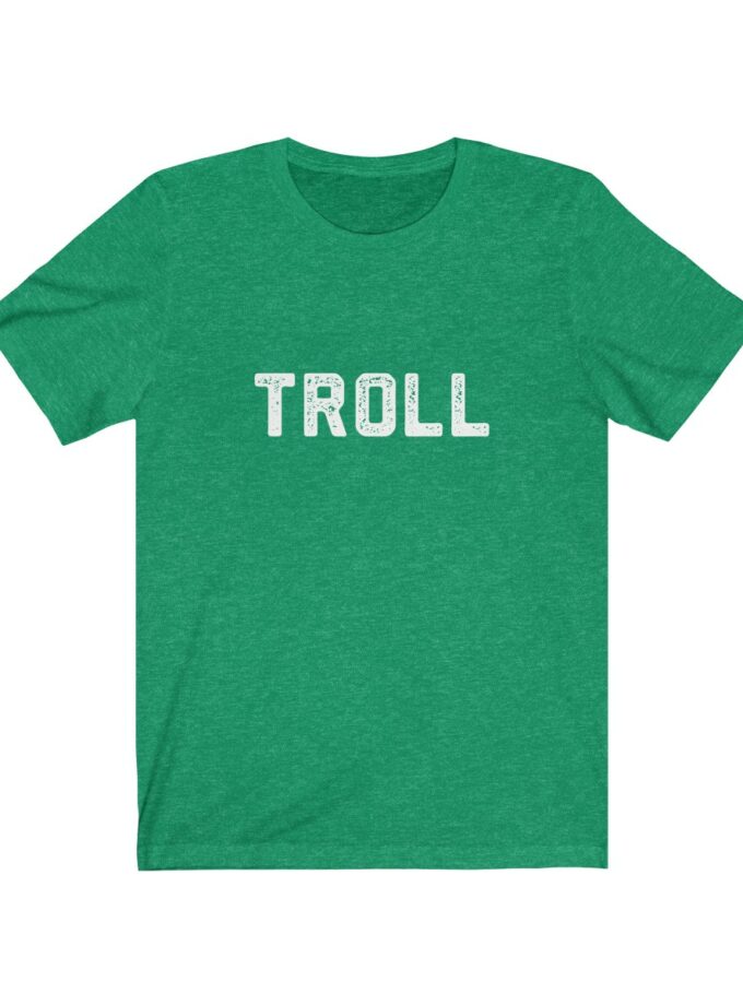 The World Famous "Troll" Shirt - Original