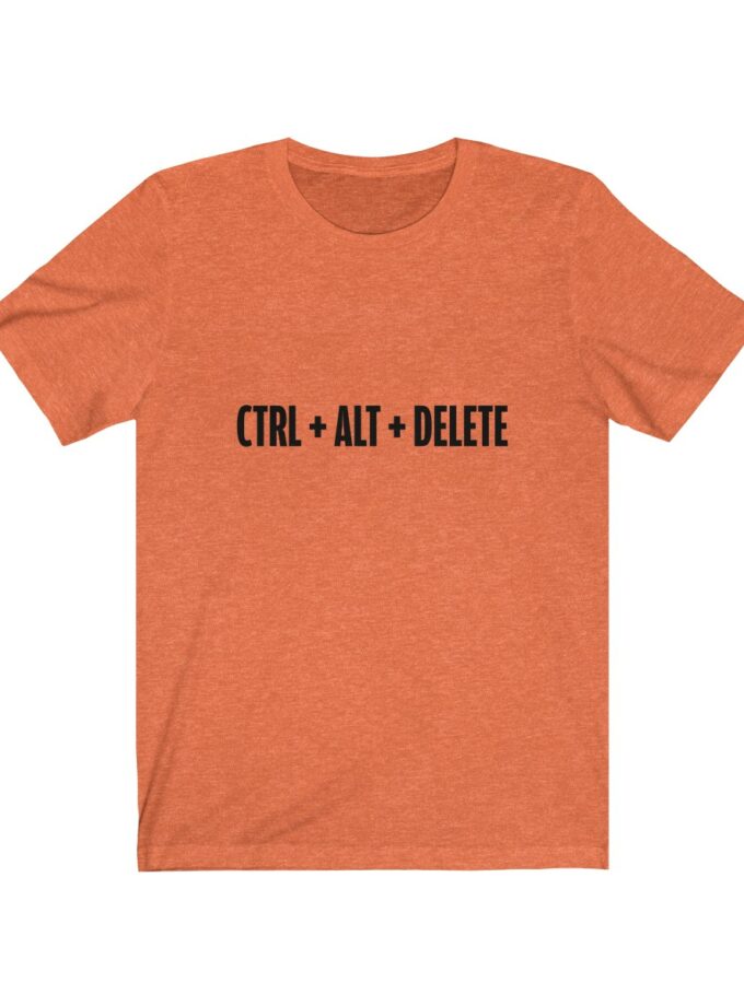 Control + Alt + Delete - T-Shirt