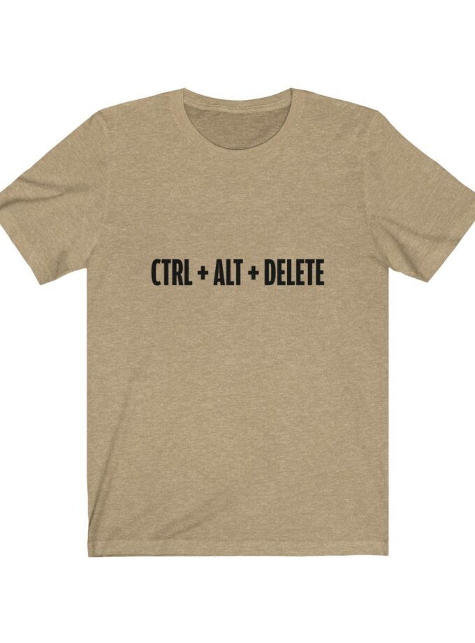 Control + Alt + Delete - T-Shirt