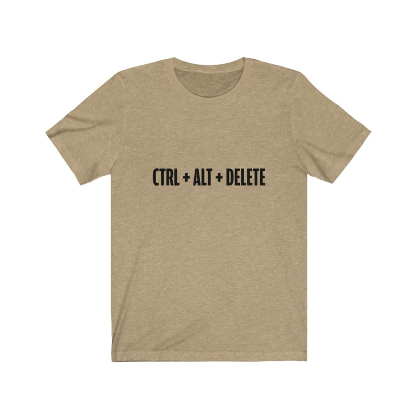 Control + Alt + Delete - T-Shirt - Image 6