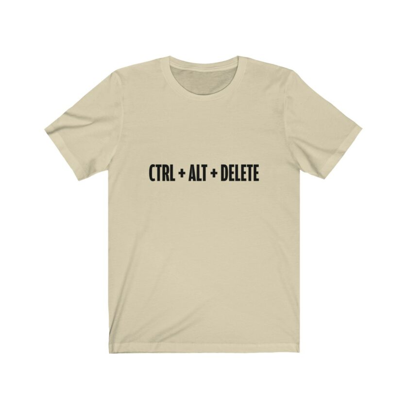 Control + Alt + Delete - T-Shirt - Image 5
