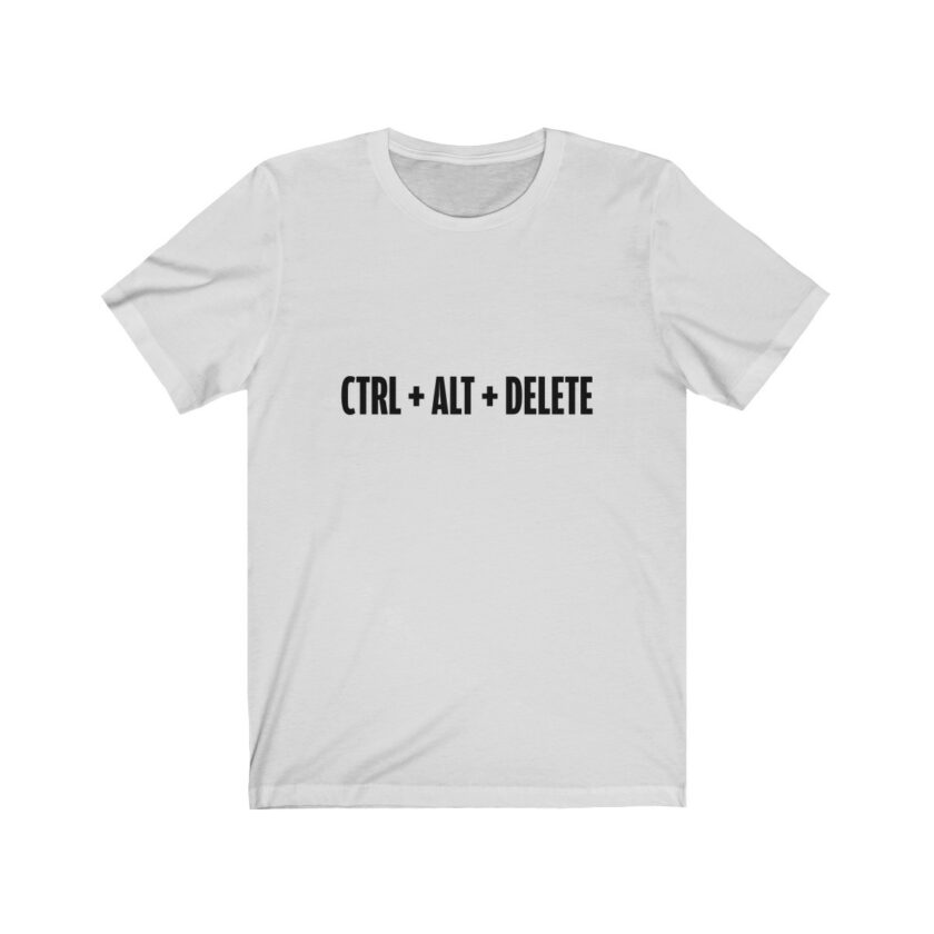 Control + Alt + Delete - T-Shirt - Image 3