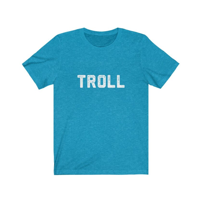 The World Famous "Troll" Shirt - Original