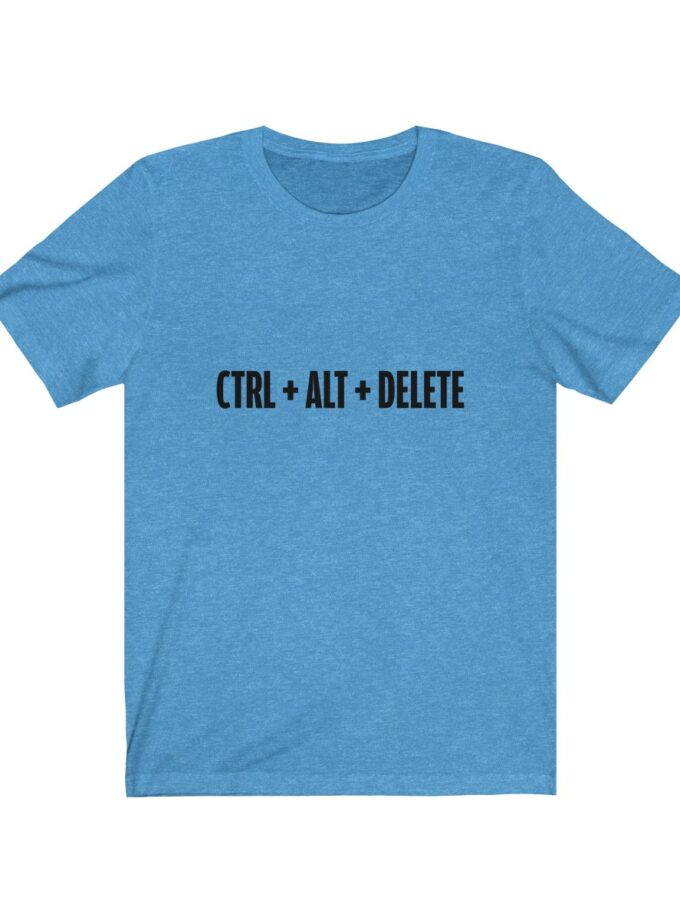 Control + Alt + Delete - T-Shirt