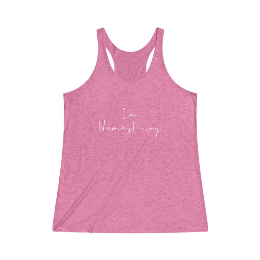 I'm Namaste-Ing - Original Racerback Yoga Shirt - Image 11