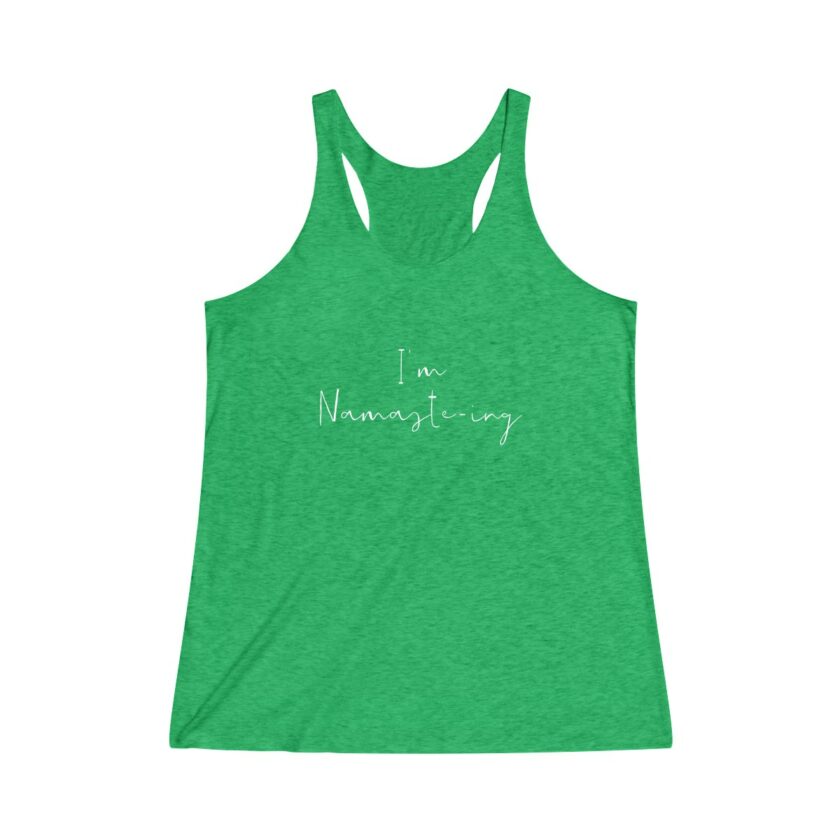 I'm Namaste-Ing - Original Racerback Yoga Shirt - Image 4