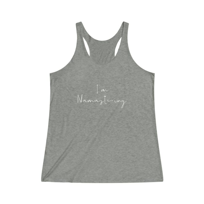 I'm Namaste-Ing - Original Racerback Yoga Shirt - Image 3