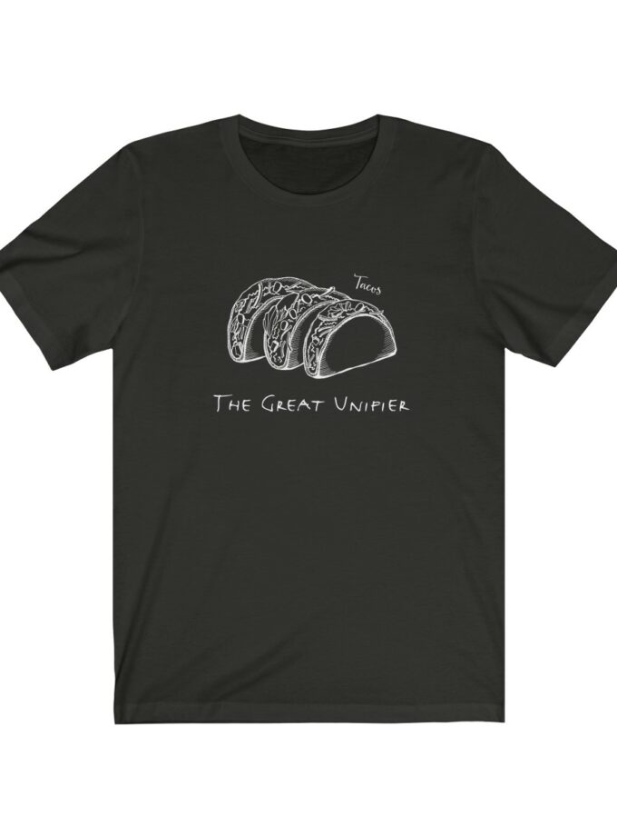 Tacos: The Great Unifier - Original T-Shirt