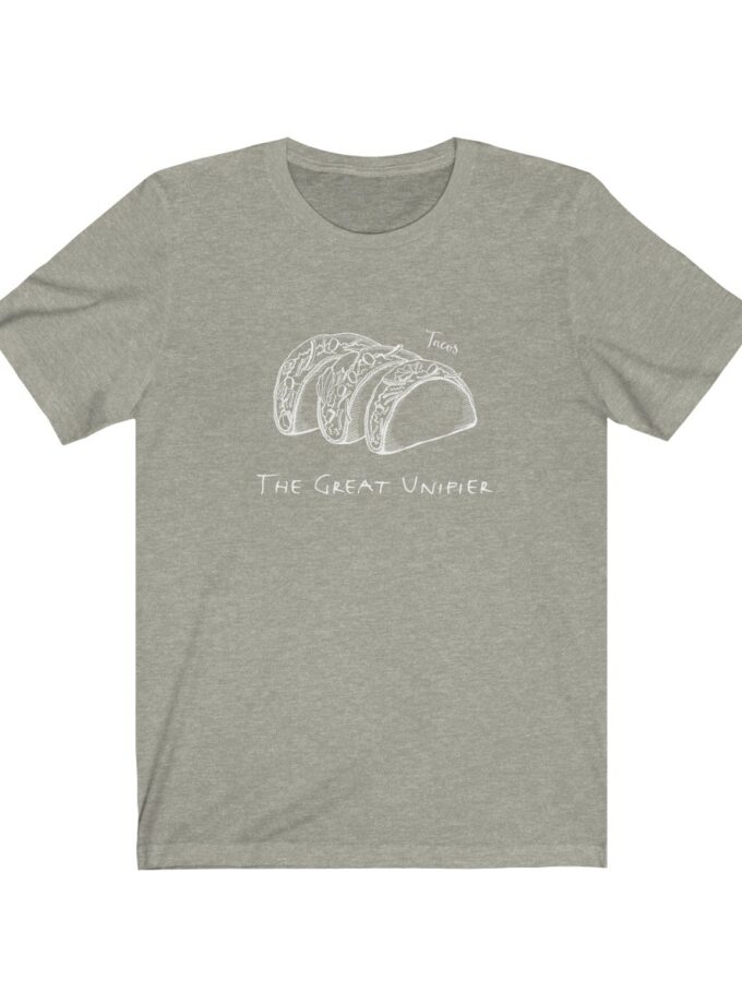 Tacos: The Great Unifier - Original T-Shirt