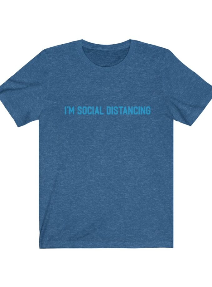 I'm Social Distancing - Original NonShirt Tee