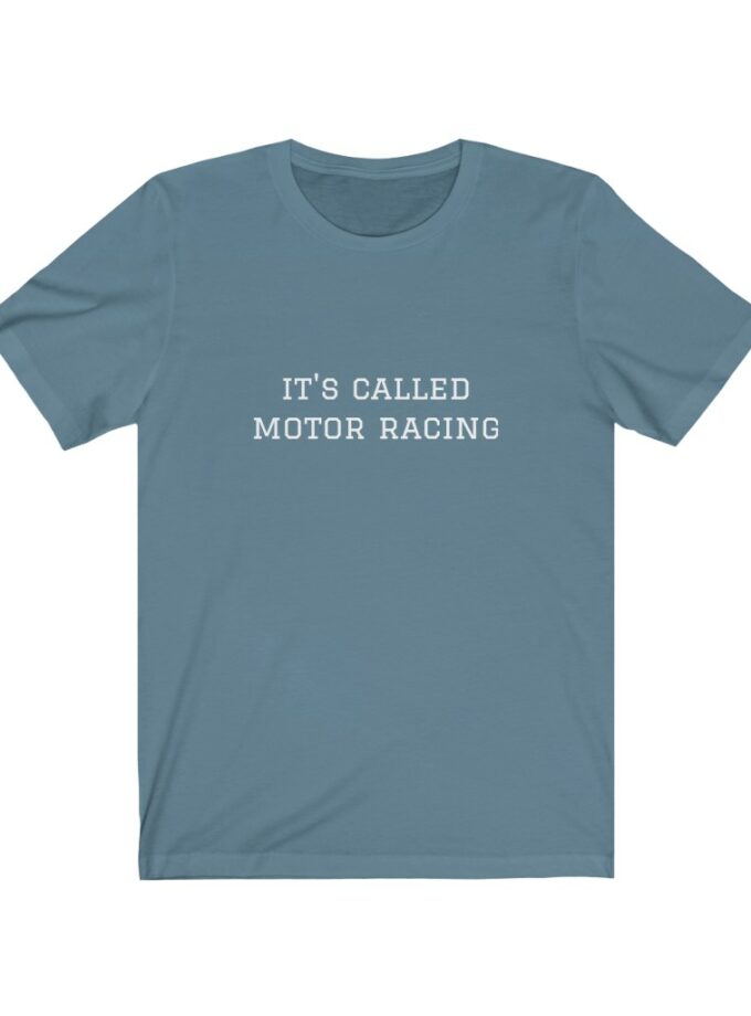 It's Called Motor Racing - Original NonShirt Tee