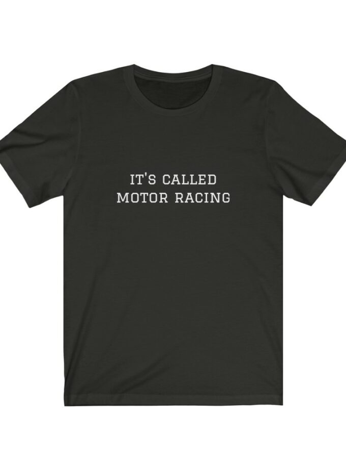It's Called Motor Racing - Original NonShirt Tee