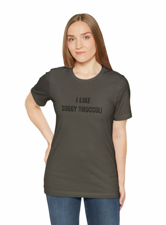 I Like Soggy Broccoli - Original NonShirt Tee