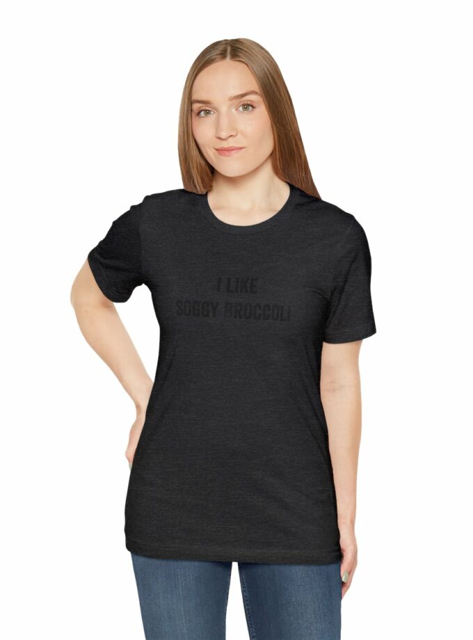 I Like Soggy Broccoli - Original NonShirt Tee