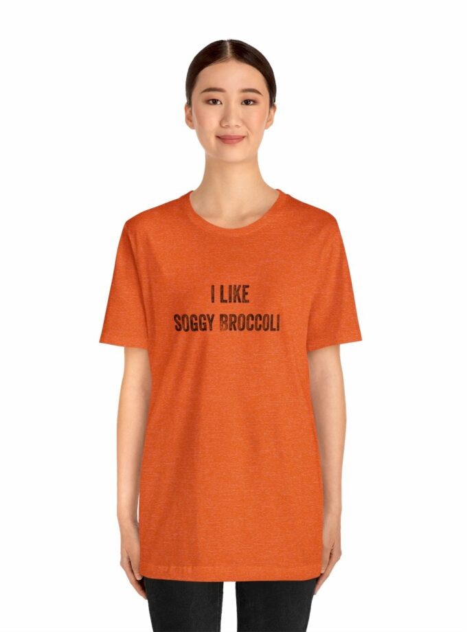 I Like Soggy Broccoli - Original NonShirt Tee