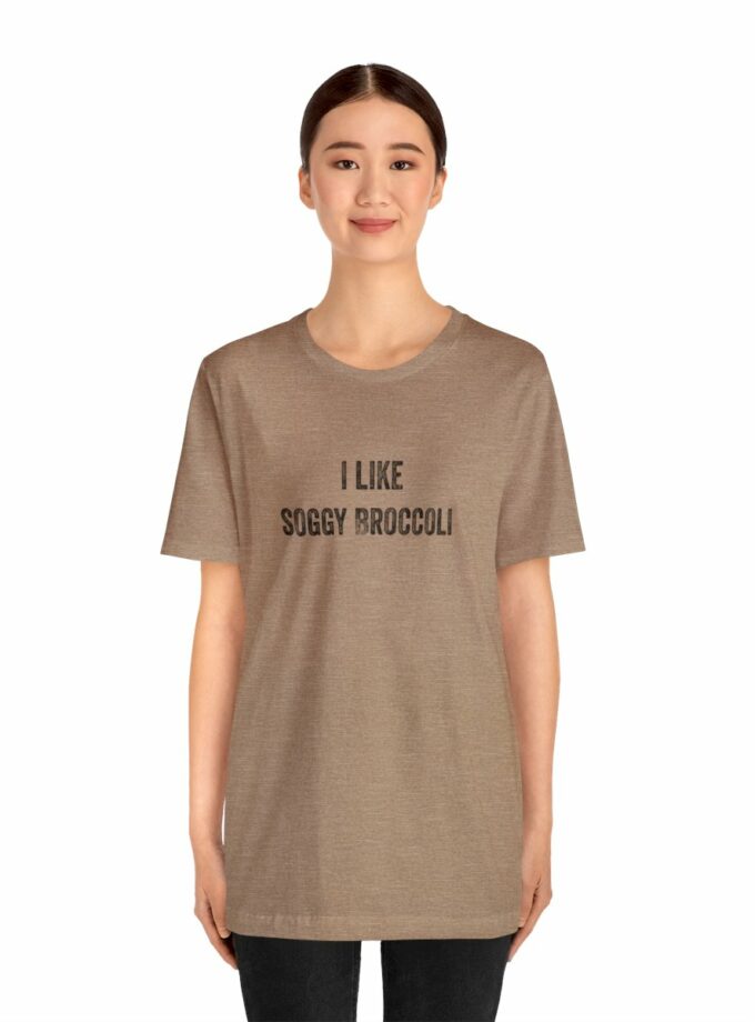 I Like Soggy Broccoli - Original NonShirt Tee