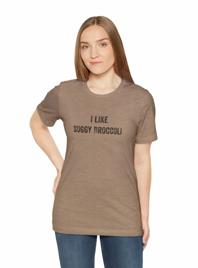 I Like Soggy Broccoli - Original NonShirt Tee