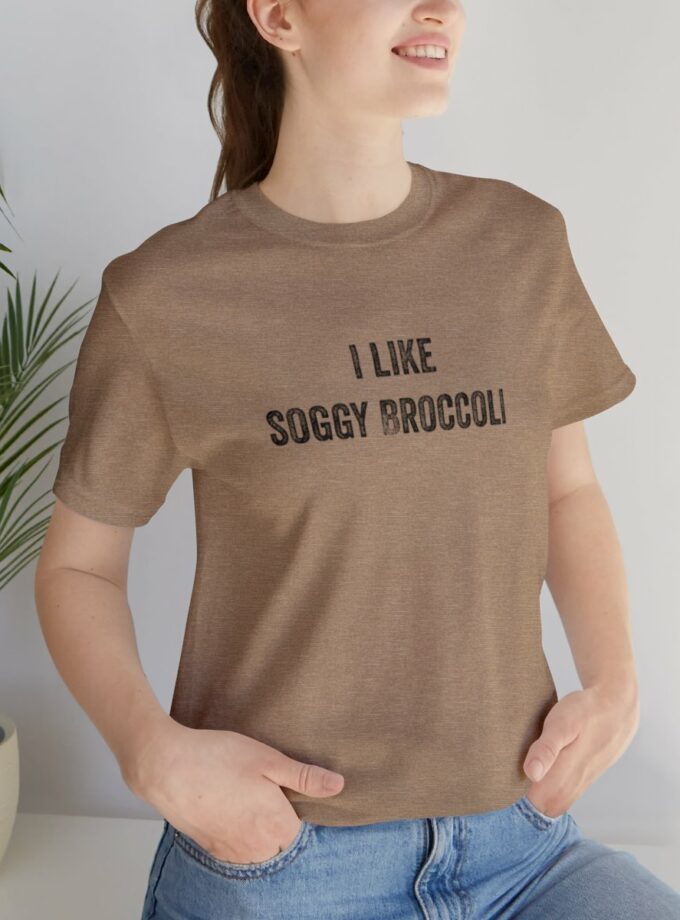 I Like Soggy Broccoli - Original NonShirt Tee