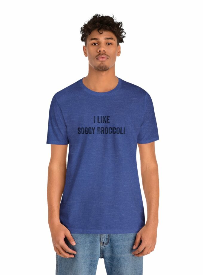 I Like Soggy Broccoli - Original NonShirt Tee