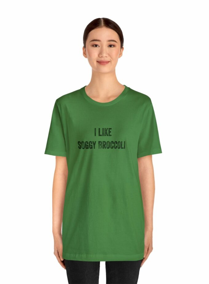 I Like Soggy Broccoli - Original NonShirt Tee