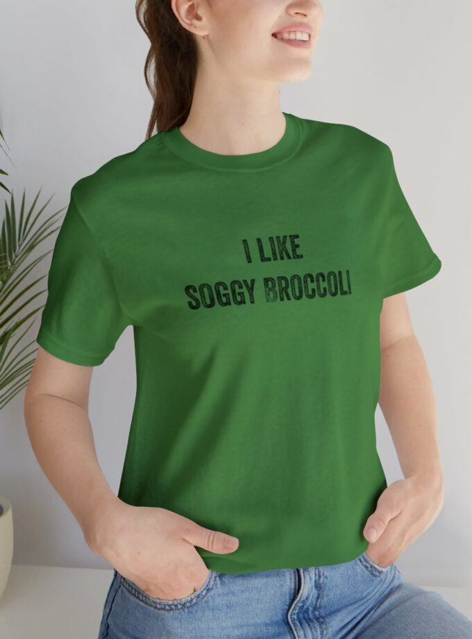I Like Soggy Broccoli - Original NonShirt Tee