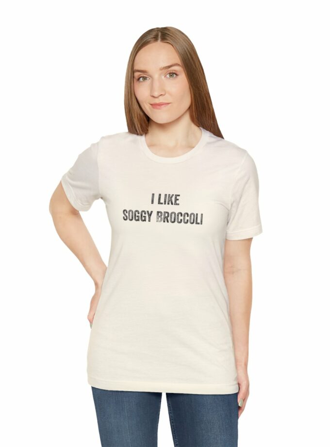 I Like Soggy Broccoli - Original NonShirt Tee