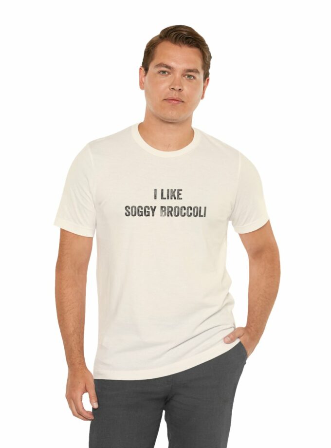 I Like Soggy Broccoli - Original NonShirt Tee