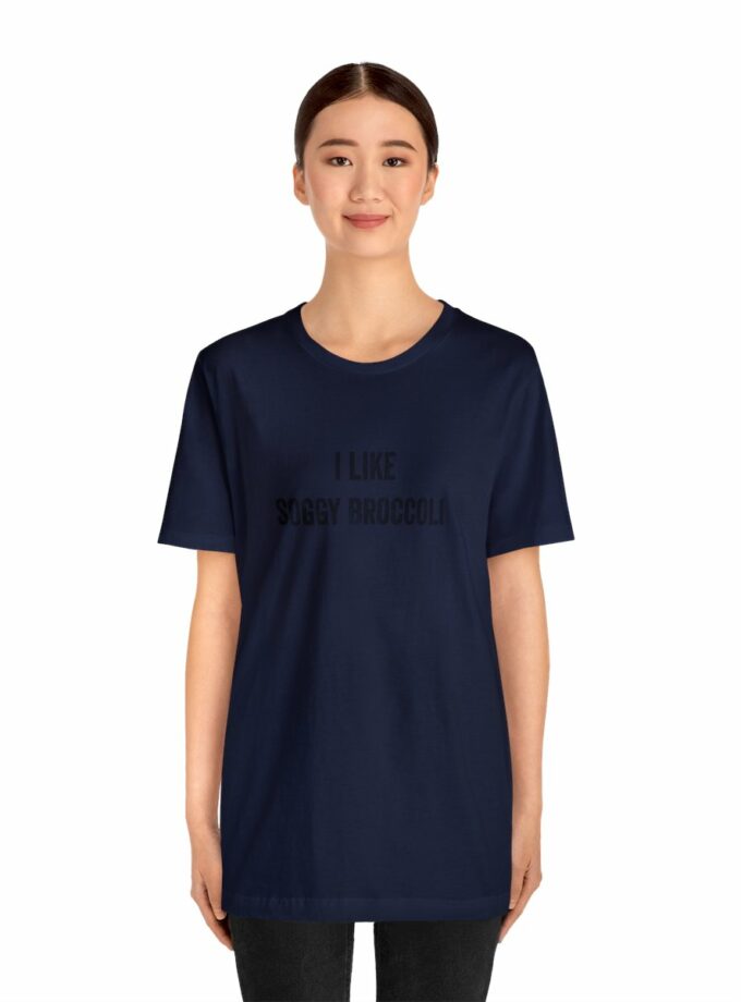 I Like Soggy Broccoli - Original NonShirt Tee