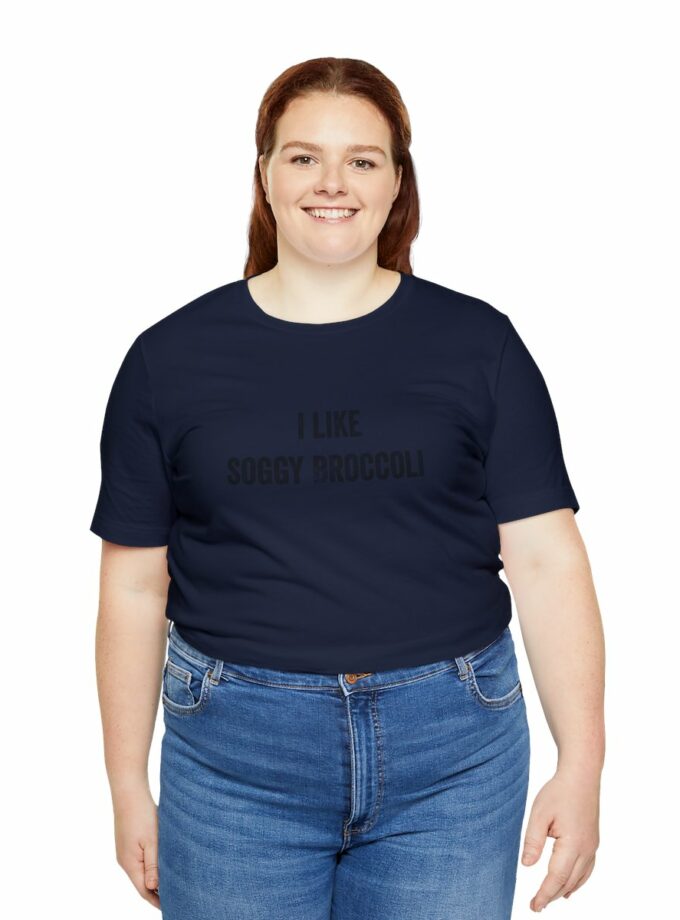 I Like Soggy Broccoli - Original NonShirt Tee