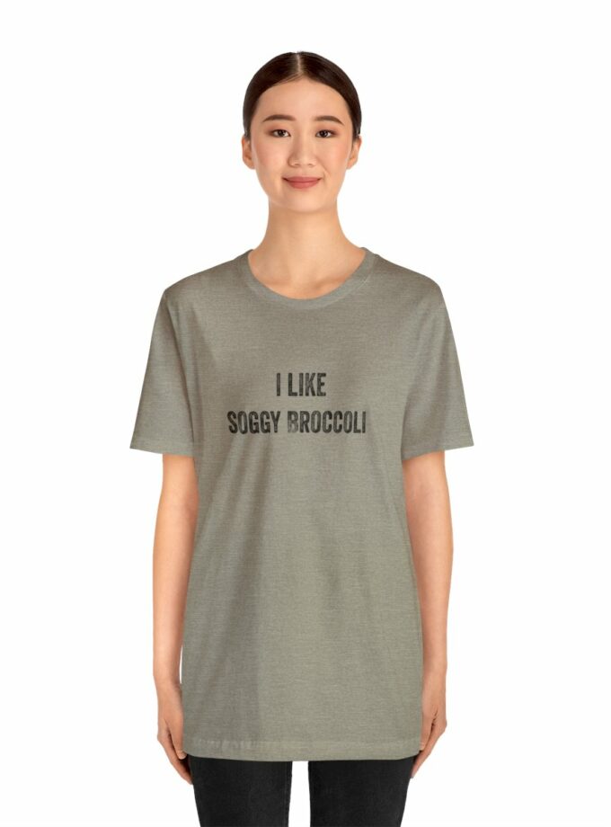 I Like Soggy Broccoli - Original NonShirt Tee