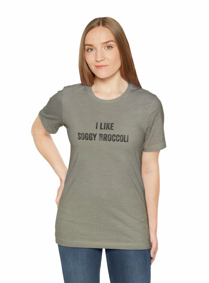 I Like Soggy Broccoli - Original NonShirt Tee