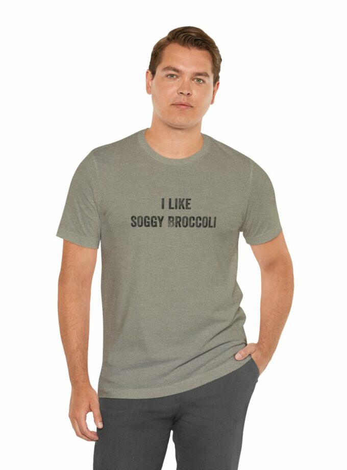 I Like Soggy Broccoli - Original NonShirt Tee