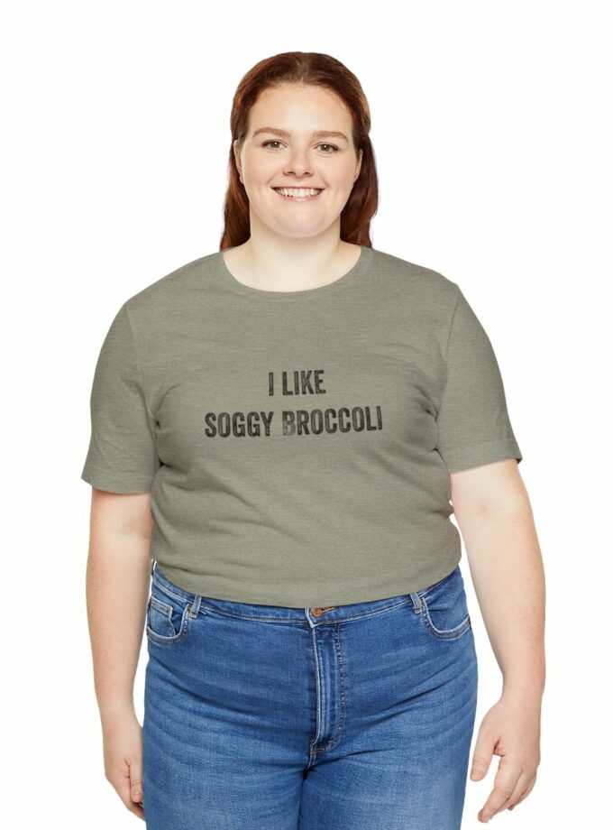 I Like Soggy Broccoli - Original NonShirt Tee