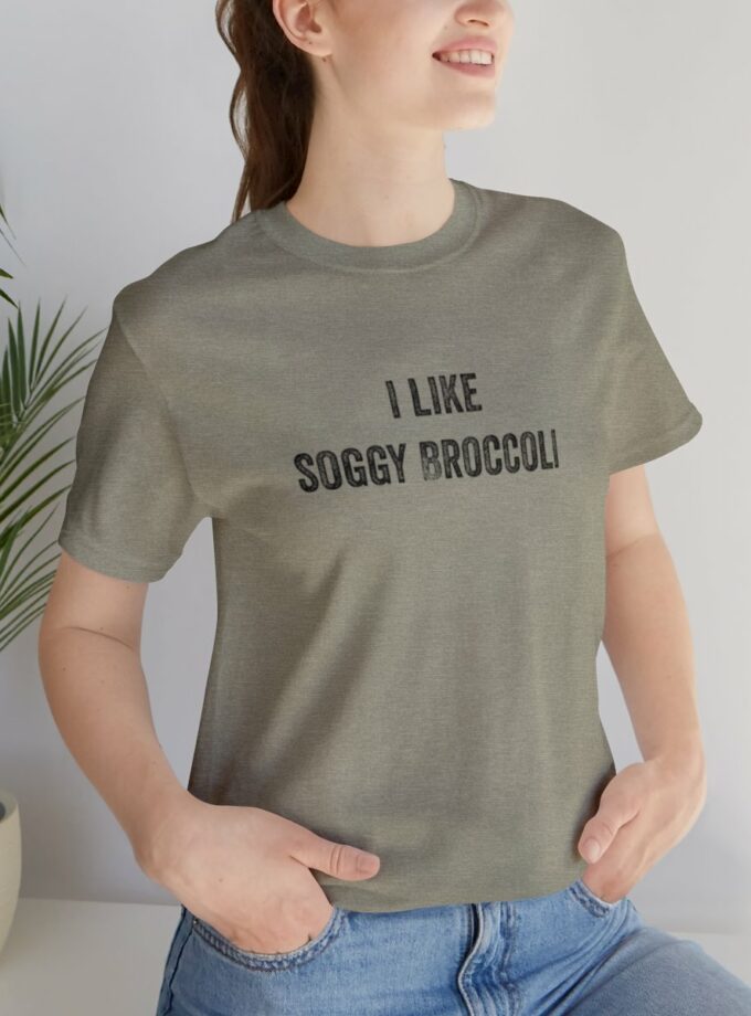 I Like Soggy Broccoli - Original NonShirt Tee