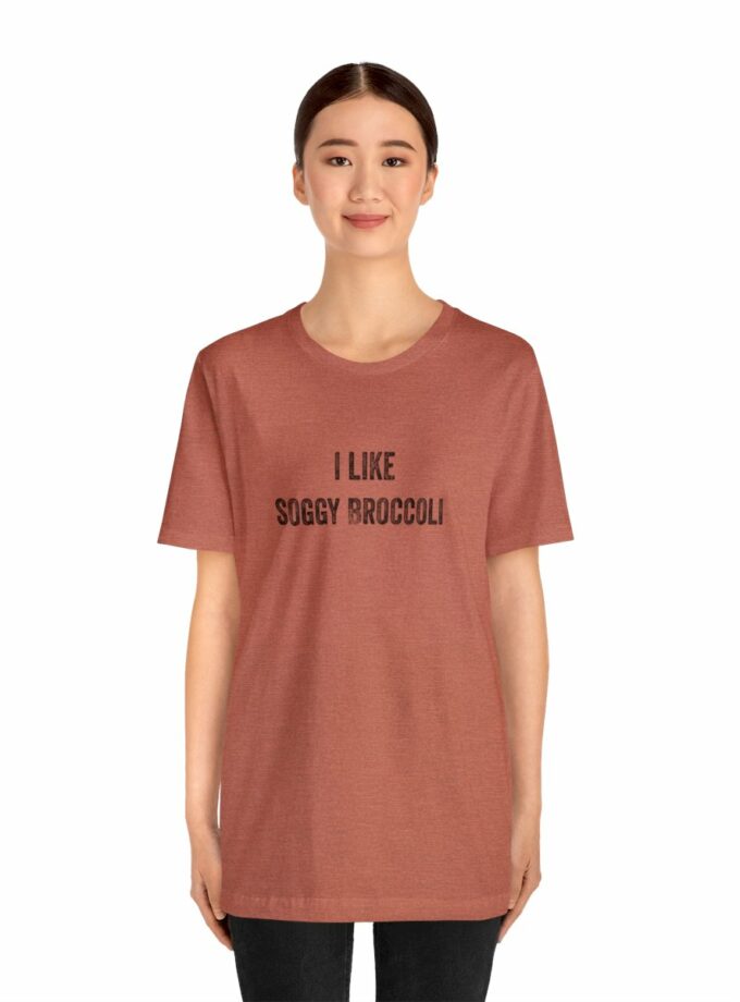 I Like Soggy Broccoli - Original NonShirt Tee