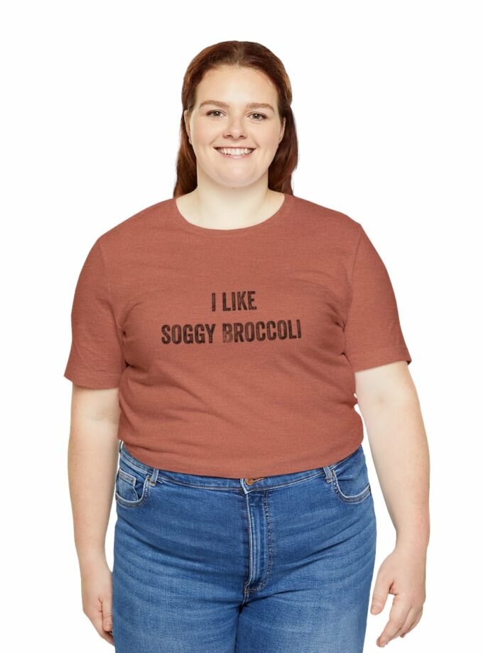 I Like Soggy Broccoli - Original NonShirt Tee