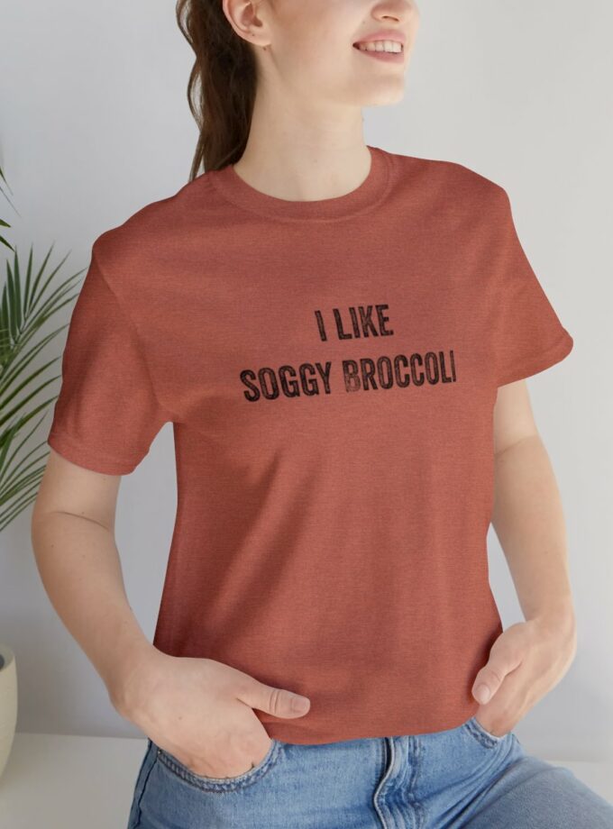 I Like Soggy Broccoli - Original NonShirt Tee