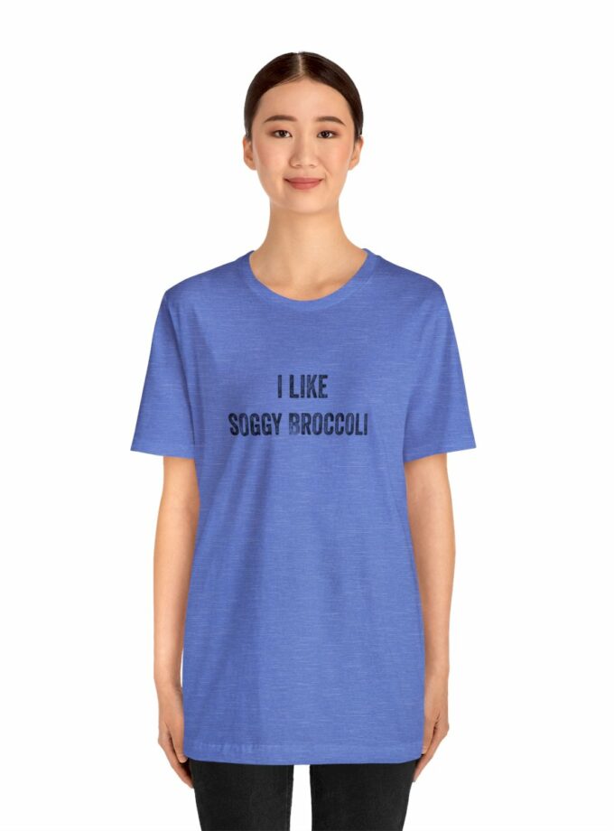 I Like Soggy Broccoli - Original NonShirt Tee