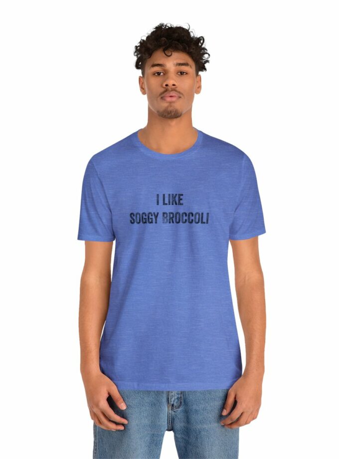 I Like Soggy Broccoli - Original NonShirt Tee