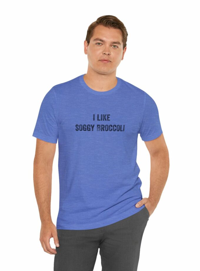 I Like Soggy Broccoli - Original NonShirt Tee