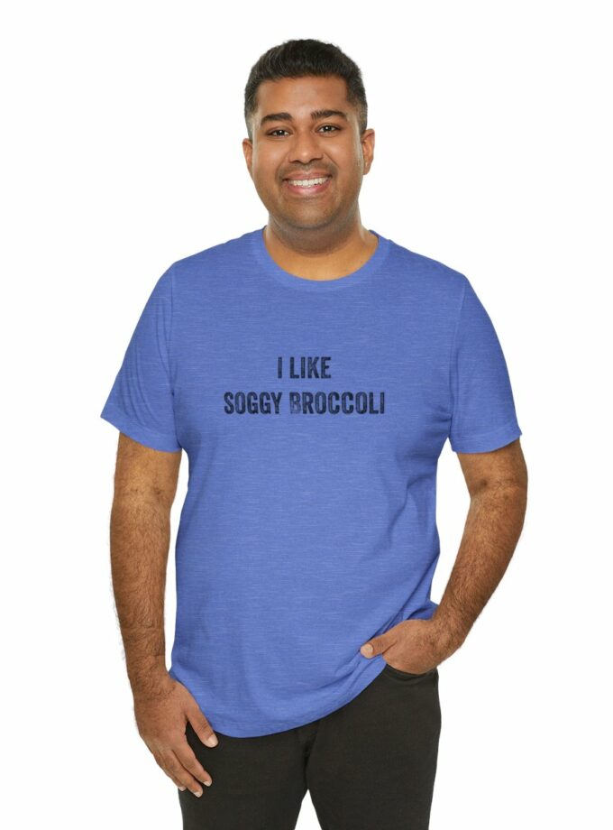 I Like Soggy Broccoli - Original NonShirt Tee