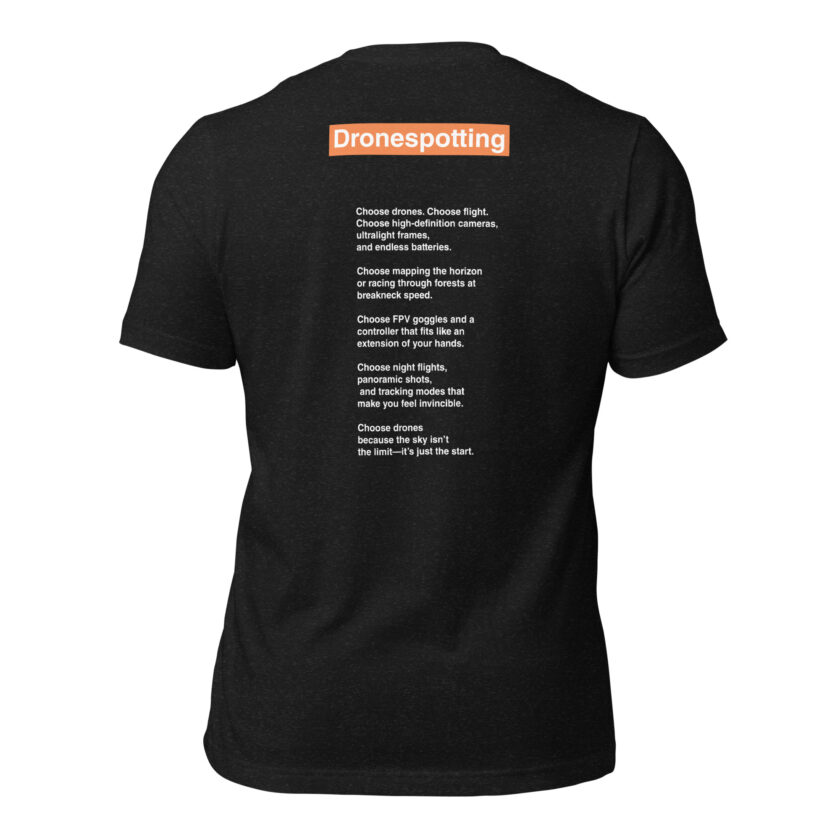 DroneSpotting: Choose the Skies - T-Shirt (Front and Back) - Image 3