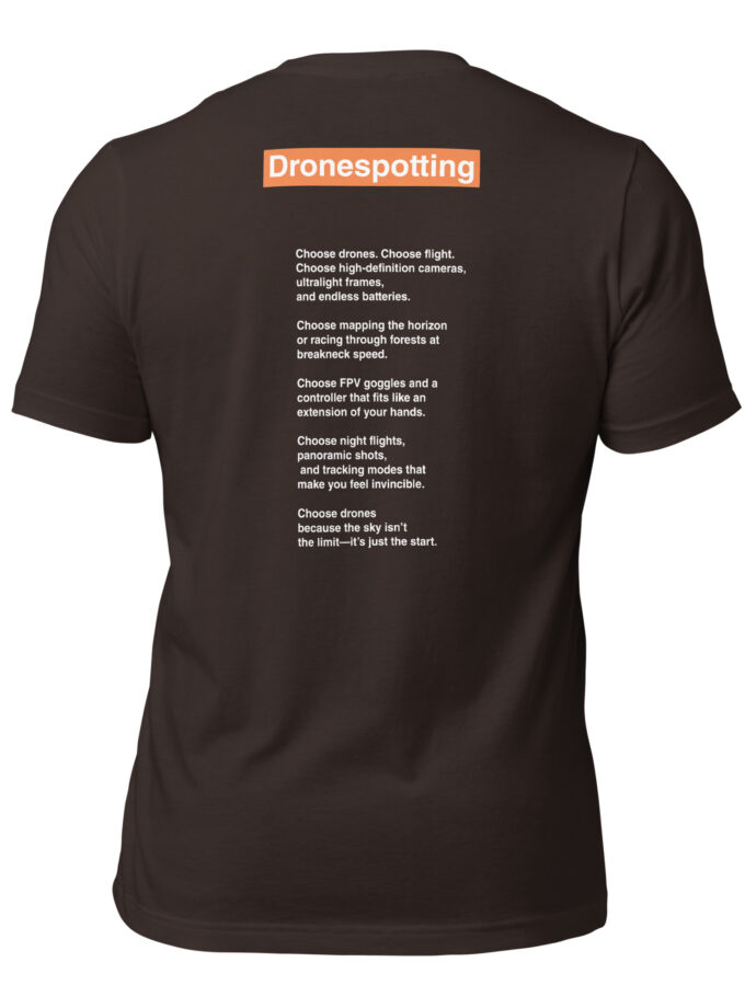 DroneSpotting: Choose the Skies - T-Shirt (Front and Back)
