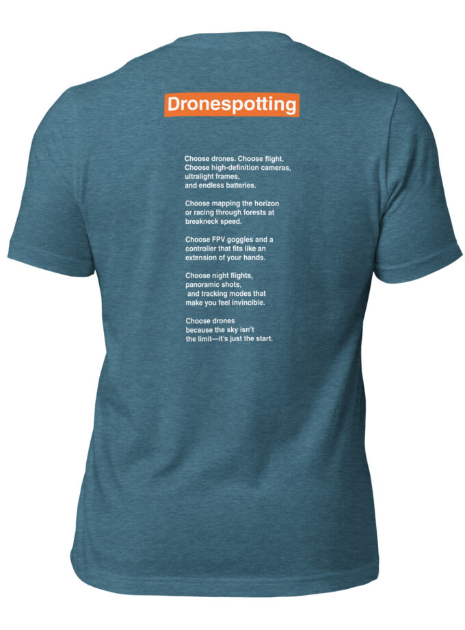 DroneSpotting: Choose the Skies - T-Shirt (Front and Back)