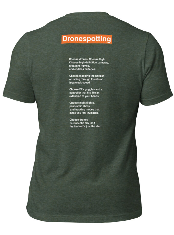 DroneSpotting: Choose the Skies - T-Shirt (Front and Back)