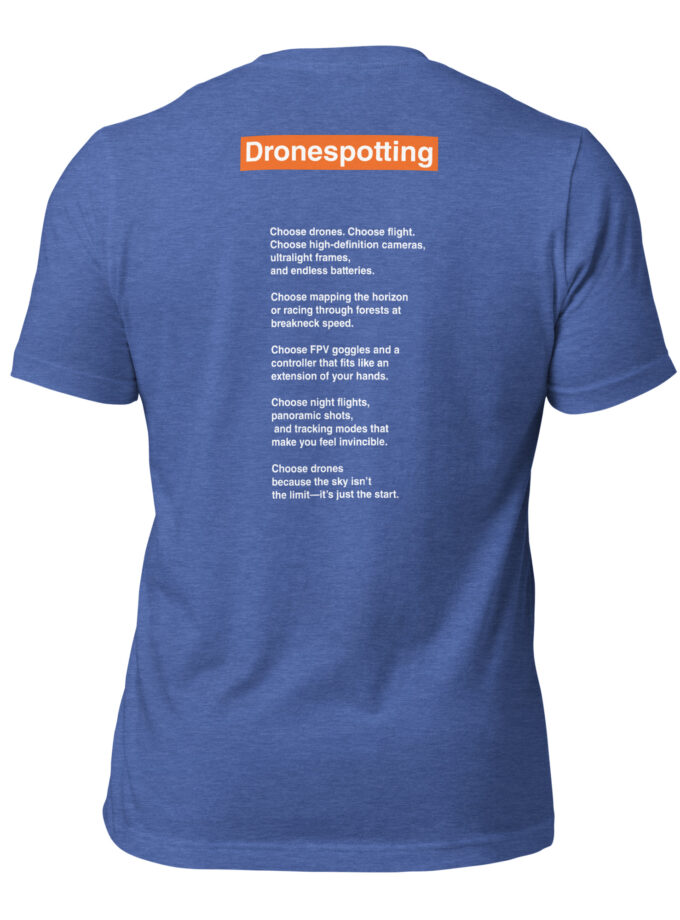DroneSpotting: Choose the Skies - T-Shirt (Front and Back)