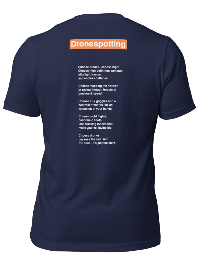 DroneSpotting: Choose the Skies - T-Shirt (Front and Back)