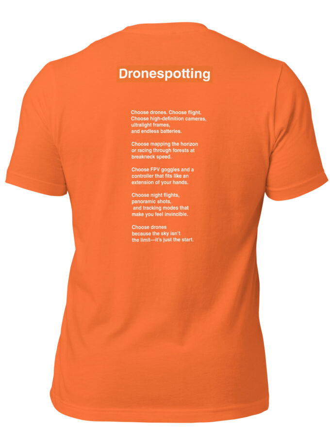 DroneSpotting: Choose the Skies - T-Shirt (Front and Back)