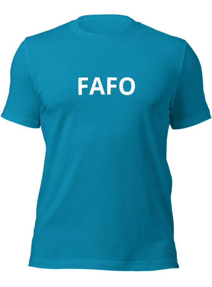 Fuck Around, Find Out - Formal T-Shirt