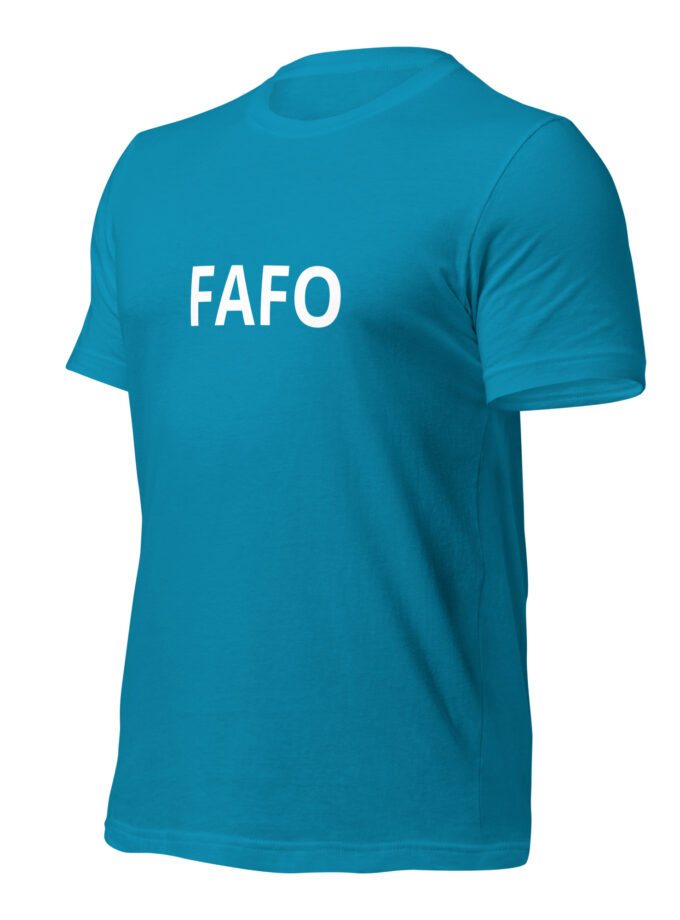 Fuck Around, Find Out - Formal T-Shirt